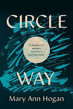 portada Circle Way: A Daughter'S Memoir, a Writer'S Journey Home 