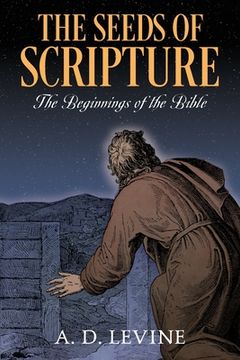 portada The Seeds of Scripture: The Beginnings of the Bible (en Inglés)