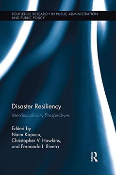 portada Disaster Resiliency: Interdisciplinary Perspectives (Routledge Research in Public Administration and Public Policy)