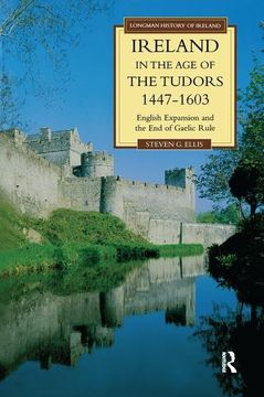 portada Ireland in the Age of the Tudors, 1447-1603: English Expansion and the End of Gaelic Rule (en Inglés)