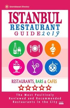 portada Istanbul Restaurant Guide 2019: Best Rated Restaurants in Istanbul, Turkey - 500 Restaurants, Bars and Cafés recommended for Visitors, 2019