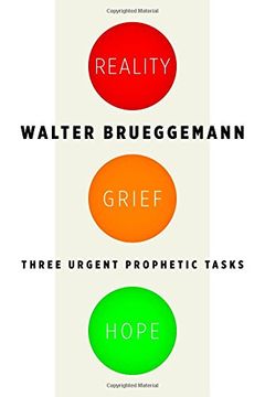 portada Reality, Grief, Hope: Three Urgent Prophetic Tasks 
