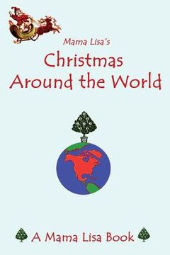 portada Mama Lisa's Christmas Around the World: A Mama Lisa Book (en Inglés)