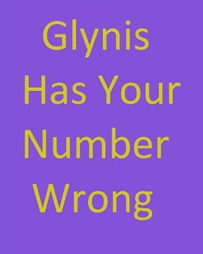 portada Glynis Has Your Number Wrong (en Inglés)