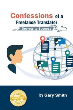 portada Confessions of a Freelance Translator: Secrets to Success (en Inglés)