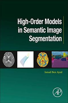 portada High-Order Models in Semantic Image Segmentation (en Inglés)