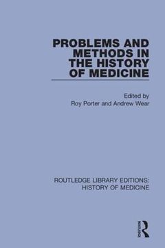 portada Problems and Methods in the History of Medicine (Routledge Library Editions: History of Medicine) 