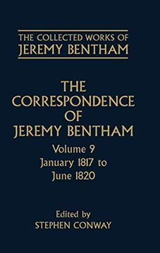 portada The Collected Works of Jeremy Bentham: The Correspondence of Jeremy Bentham: Volume 9: January 1817 to June 1820: Correspondence - January 1817-1820 vol 9 (en Inglés)