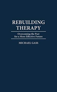 portada Rebuilding Therapy: Overcoming the Past for a More Effective Future (en Inglés)