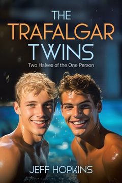 portada The Trafalgar Twins: Two Halves of the One Person (en Inglés)