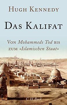 portada Das Kalifat: Von Mohammeds tod bis zum 'islamischen Staat' (en Alemán)
