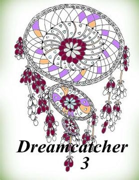 portada Dreamcatcher 3 - Coloring Book (Adult Coloring Book for Relax) (en Inglés)