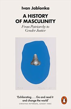 portada A History of Masculinity: From Patriarchy to Gender Justice (en Inglés)