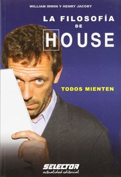 portada La Filosofía de HOUSE: Todos Mienten (in Spanish)