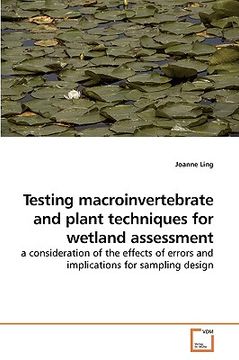 portada testing macroinvertebrate and plant techniques for wetland assessment (en Inglés)