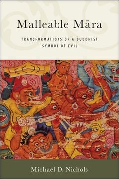 portada Malleable Mara: Transformations of a Buddhist Symbol of Evil (in English)