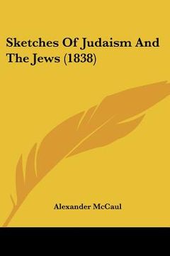 portada sketches of judaism and the jews (1838) (in English)