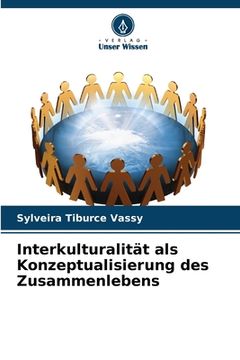 portada Interkulturalität als Konzeptualisierung des Zusammenlebens (en Alemán)
