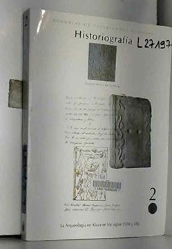 portada El Desarrollo de la Arqueologia Enalava: Condicionantes y Conquistassiglos Xviii y xix (in Spanish)