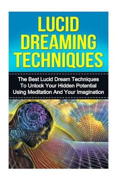 portada Lucid Dreaming: The Ultimate Guide to Mastering Lucid Dreaming Techniques in 30 Minutes or Less! (in English)