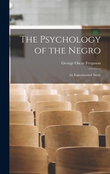 portada The Psychology of the Negro: An Experimental Study (in English)