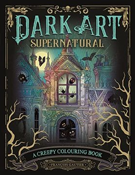 portada Dark art Supernatural: A Creepy Colouring Book (in English)