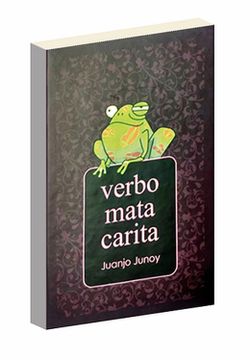 Libro Verbo Mata Carita pd. De Juan Jose Junoyarango Buscalibre