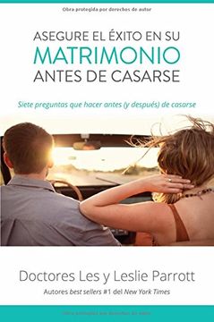 portada Asegure el Éxito en su Matrimonio Antes de Casarse: Siete Preguntas que Hacer Antes (in Spanish)