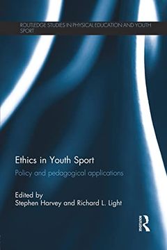 portada Ethics in Youth Sport: Policy and Pedagogical Applications (Routledge Studies in Physical Education and Youth Sport) (en Inglés)
