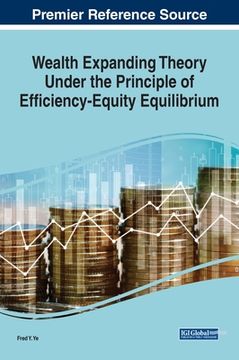 portada Wealth Expanding Theory Under the Principle of Efficiency-Equity Equilibrium