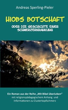 portada Hiobs Botschaft: Die Geschichte einer Schmerzerkrankung (en Alemán)