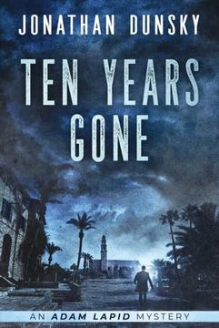 portada Ten Years Gone: 1 (Adam Lapid Mysteries) (en Inglés)