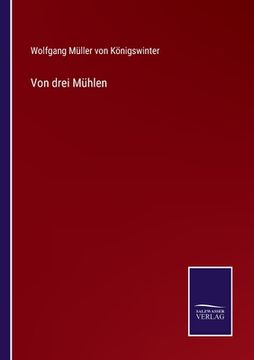 portada Von drei Mühlen (en Alemán)