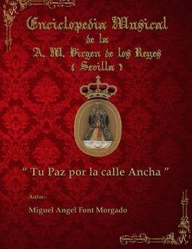 portada TU PAZ POR LA CALLE ANCHA - Marcha Procesional: Partituras para Agrupación Musical (Enciclopedia Musical de la AM Virgen de los Reyes) (Volume 7) (Spanish Edition)
