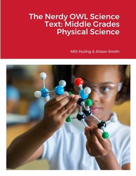 portada The Nerdy OWL Science Text: Middle Grades Physical Science