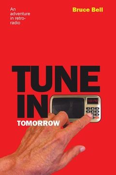 portada Tune in Tomorrow: An Adventure in Retro-Radio (en Inglés)