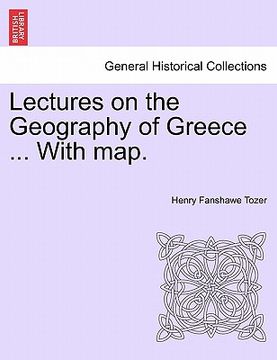 portada lectures on the geography of greece ... with map. (in English)