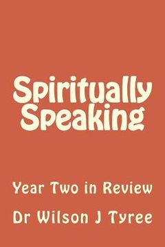 portada Spiritually Speaking 2: Year Two in Review (en Inglés)