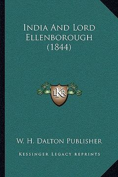 portada india and lord ellenborough (1844) (en Inglés)