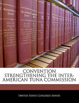 portada convention strengthening the inter-american tuna commission (en Inglés)