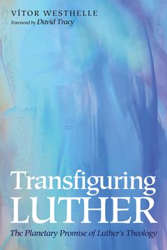 portada Transfiguring Luther (in English)