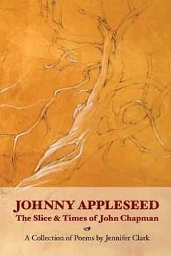 portada Johnny Appleseed: The Slice and Times of John Chapman (en Inglés)