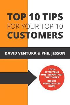 portada Top 10 Tips for Your top 10 Customers (en Inglés)