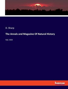 portada The Annals and Magazine Of Natural History: Vol. XVII (en Inglés)