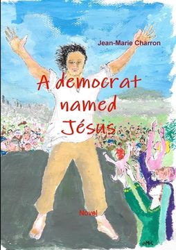 portada A democrat named Jésus (en Inglés)