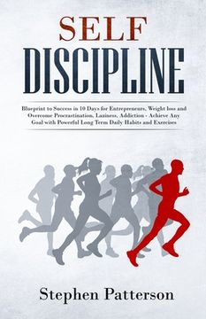 portada Self Discipline: Blueprint to Success in 10 Days for Entrepreneurs, Weight loss and Overcome Procrastination, Laziness, Addiction - Ach (en Inglés)