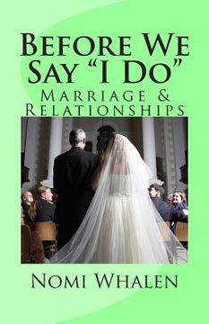portada Before We Say "I Do": Marriage & Relationships (en Inglés)