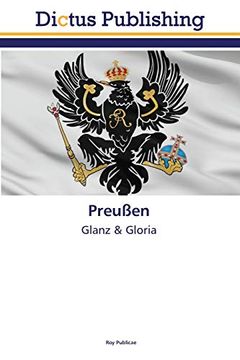 portada Preußen: Glanz & Gloria (en Alemán)