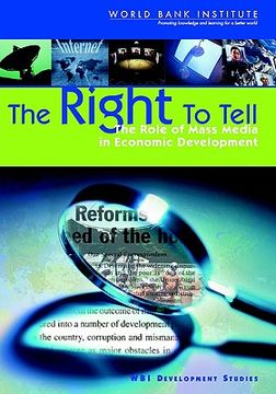 portada the right to tell: the role of mass media in economic development (en Inglés)