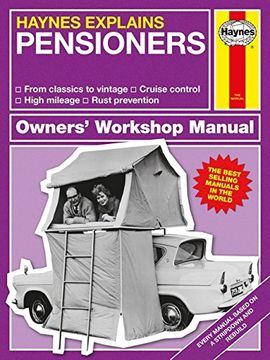 portada Haynes Explains Pensioners: From Classics to Vintage - Cruise Control - High Mileage - Rust Prevention (in English)